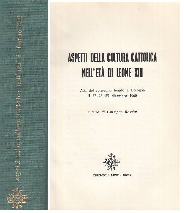 LS- ASPETTI CULTURA CATTOLICA ETA' LEONE XIII -- 5 LUNE --- 1961 - C - ZTS449