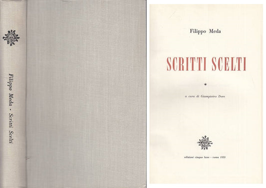 LS- SCRITTI SCELTI - FILIPPO MEDA - CINQUE LUNE --- 1959 - C - ZTS449
