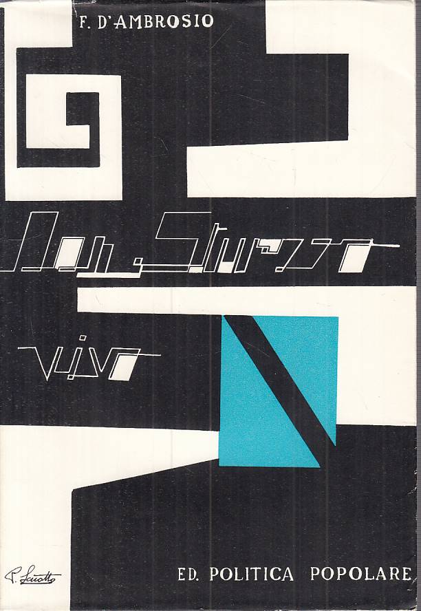 Don Sturzo vivo - F. D'Ambrosio - Politica popolare - 1a ed. - ZTS101