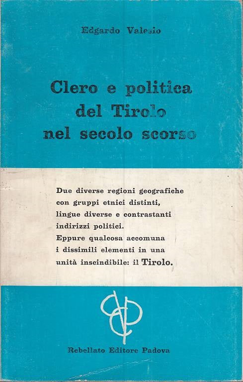 Clero e politica del Tirolo nel secolo scorso- Valerio- Rebellato- 1a ed.-ZFS101
