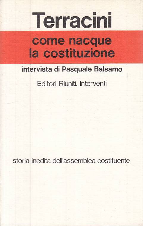 LS- COME NACQUE LA COSTITUZIONE- TERRACINI- RIUNITI-- 1a ED. - 1978 - B - ZTS314