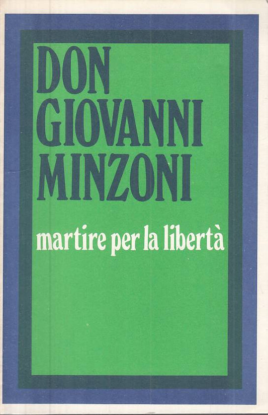 LS- DON GIOVANNI MINZONI MARTIRE PER LA LIBERTA' -- ROMA --- 1973 - B - ZTS314