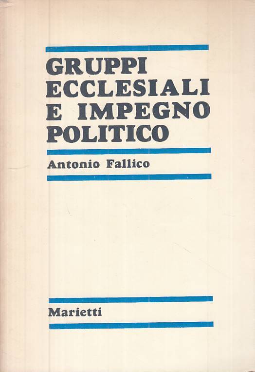 LS- GRUPPI ECCLESIALI E IMPEGNO POLITICO- FALLICO- MARIETTI--- 1976 - B - ZTS308