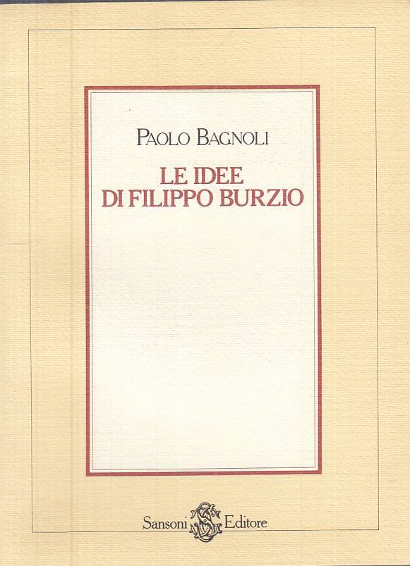 LS- LE IDEE DI FILIPPO BURZIO - BAGNOLI - SANSONI --- 1982 - B - ZTS308