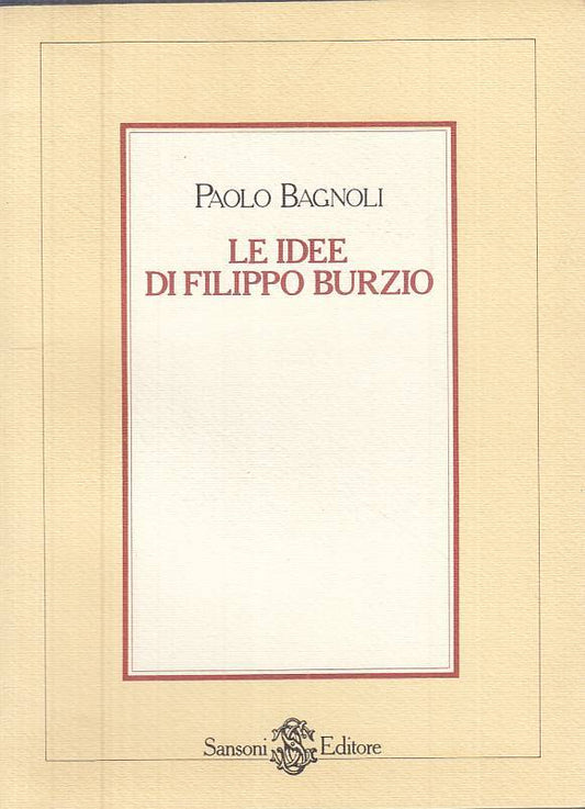 LS- LE IDEE DI FILIPPO BURZIO - BAGNOLI - SANSONI --- 1982 - B - ZTS308