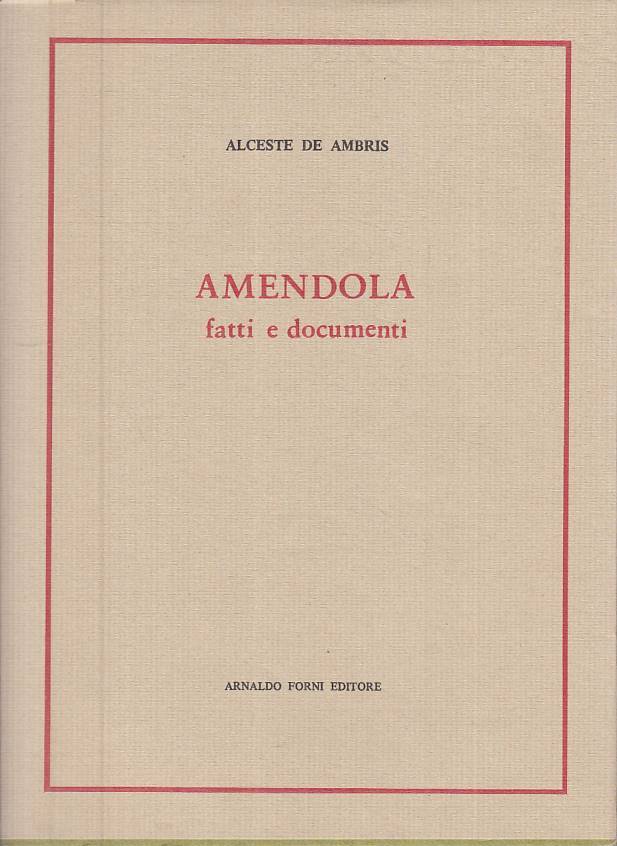 LS- AMENDOLA FATTI E DOCUMENTI - DE AMBRIS - FORNI ---- BS - ZTS323