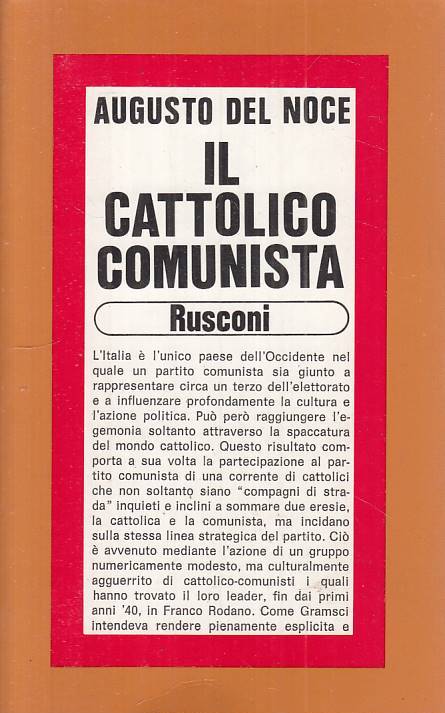 LS- IL CATTOLICO COMUNISTA - DEL NOCE - RUSCONI -- 1a ED. - 1981 - B - ZTS314