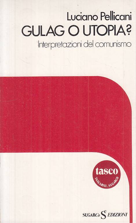 LS- GULAG O UTOPIA? INTERPRETAZIONI COMUNISMO -- SUGARCO --- 1978 - B - ZTS671