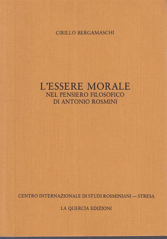 LS- L'ESSERE MORALE PENSIERO FILOSOFICO ROSMINI -- QUERCIA --- 1982 - B - YTS185