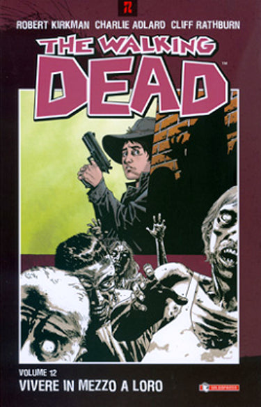 FV- THE WALKING DEAD N.12 VOLUME BROSSURATO - KIRKMAN - SALDAPRESS - 2005 - B - VVX