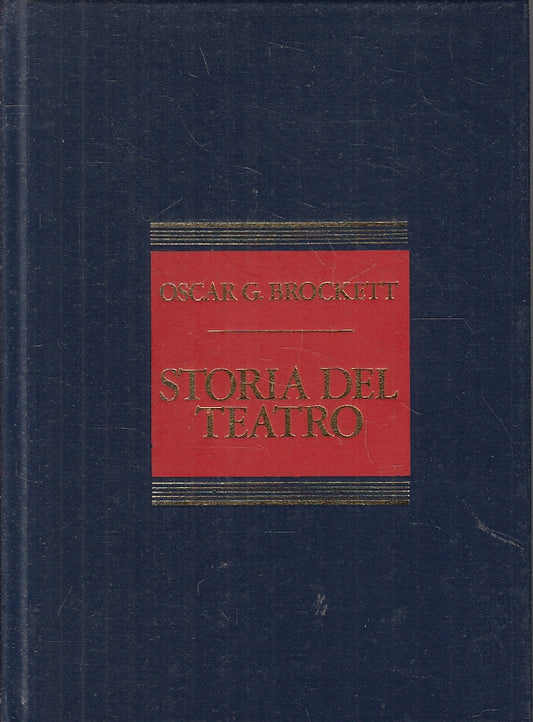 LS- STORIA DEL TEATRO - OSCAR G. BROCKETT - CDE --- 1990 - C- ZFS402