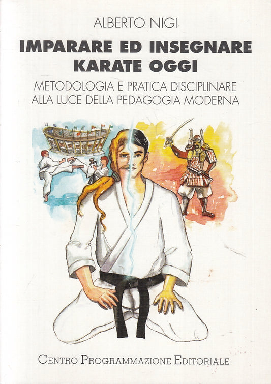 LZ- IMPARARE AD INSEGNARE KARATE OGGI - ALBERTO NIGI ---- 1996 - B - ZFS277