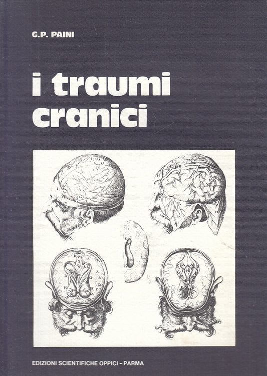 LZ- I TRAUMI CRANICI - G.P. PAINI - SCIENTIFICHE OPPICI--- 1984- B- ZFS277