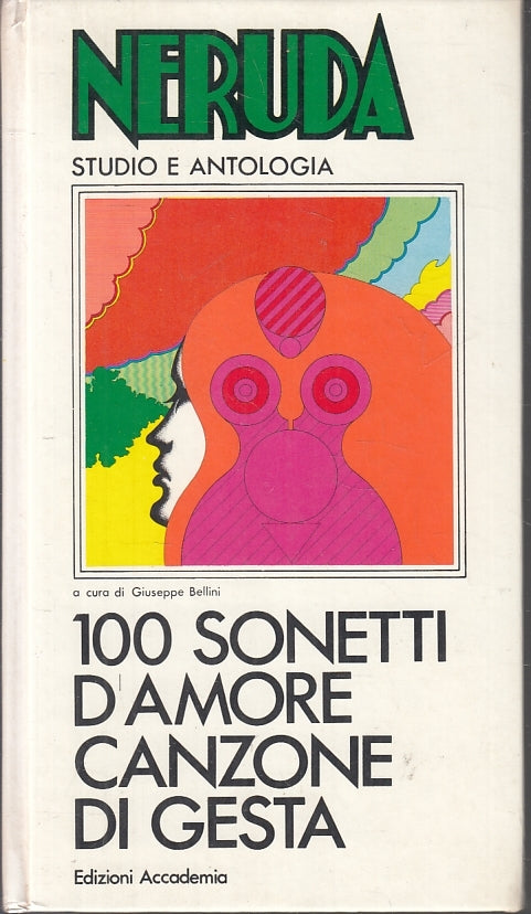 NERUDA STUDIO ANTOLOGIA 100 SONETTI D'AMORE CANZONE DI GESTA- 1973- C-ZFS466