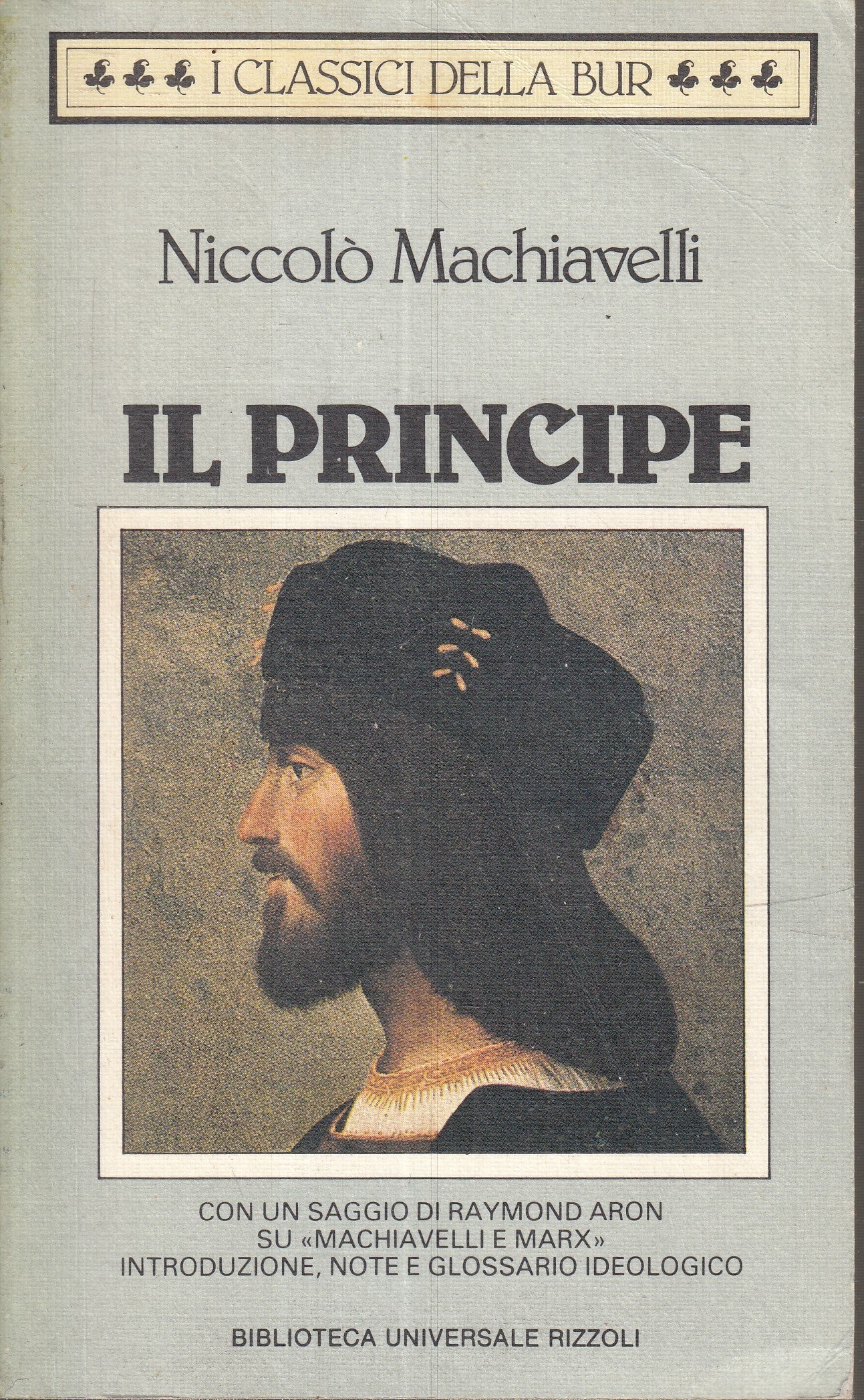 LN- IL PRINCIPE - NICCOLO' MACHIAVELLI - RIZZOLI - BUR CLASSICI --- B - XFS