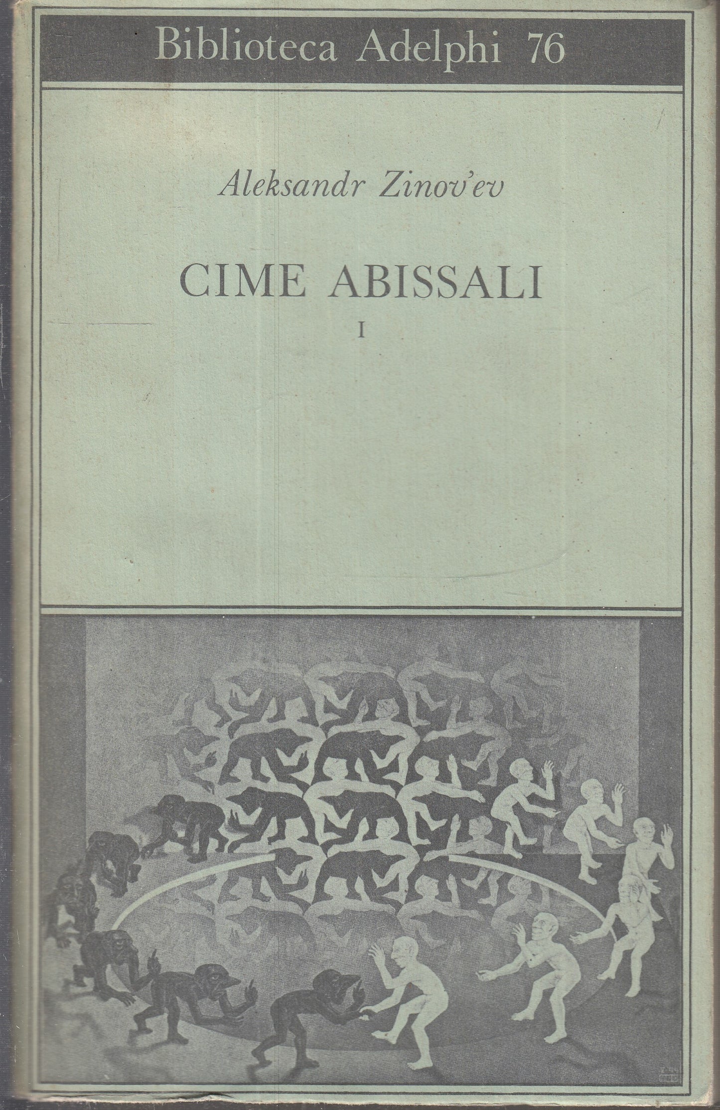 LN- CIME ABISSALI I - ALEKSANDR ZINOV'EV - ADELPHI - BIBLIOTECA 76 --- B - XFS