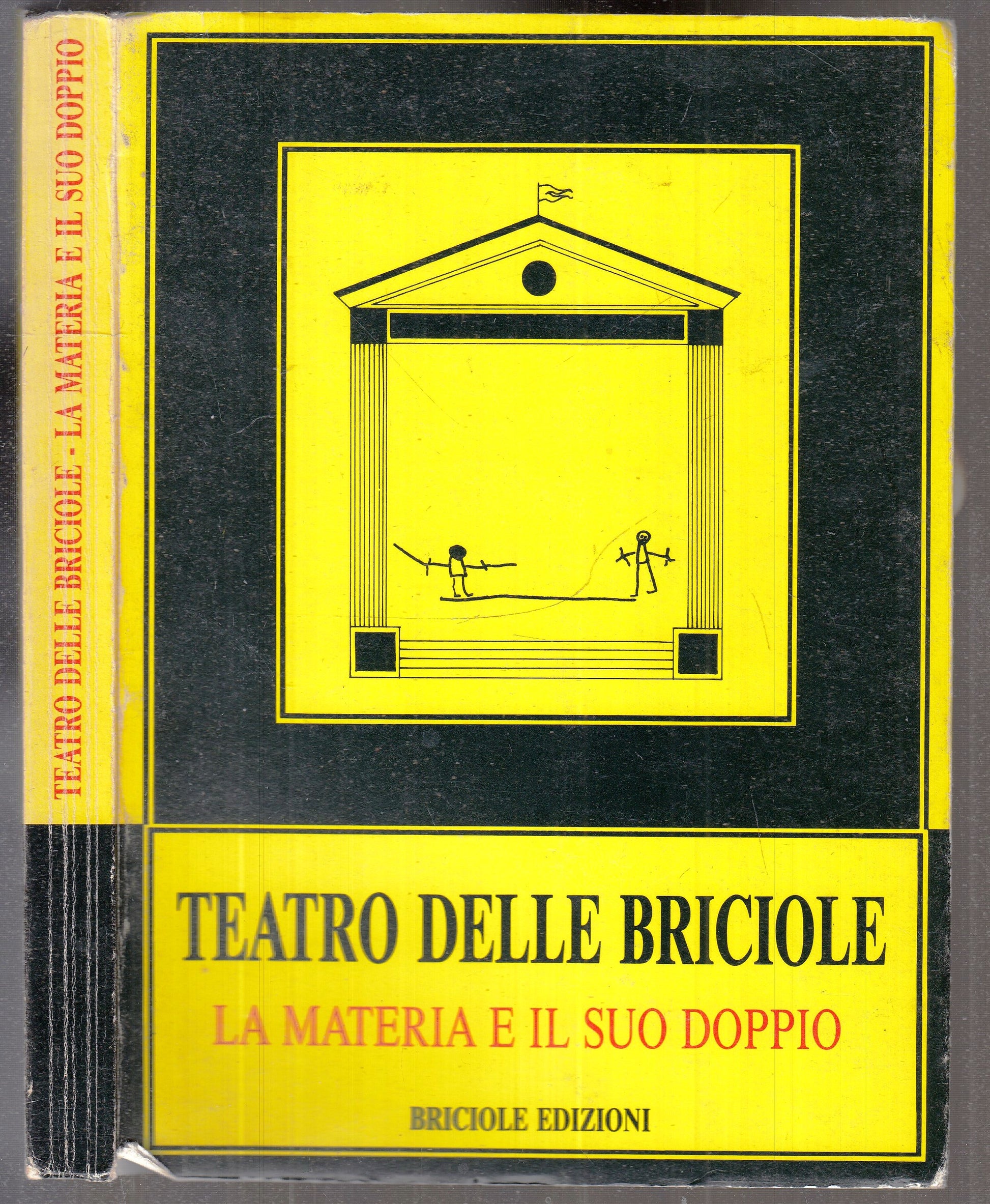 LT- TEATRO DELLE BRICIOLE LA MATERIA E IL SUO DOPPIO -- PARMA --- 1984- B- WPR