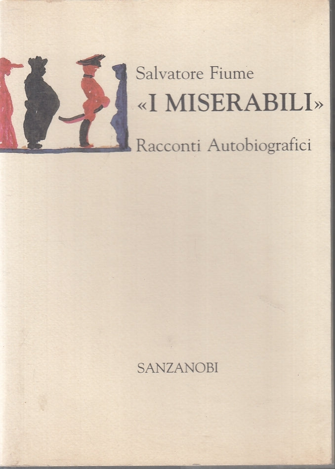 LN- I MISERABILI RACCONTI AUTOBIOGRAFICI - FIUME - SANZANOBI--- 1994- BS- ZFS466