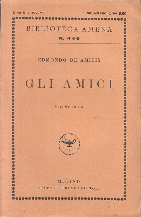 LN- GLI AMICI- EDMONDO DE AMICIS- F.LLI TREVES- BIBLIOTECA AMENA-- 1929-B-ZFS646