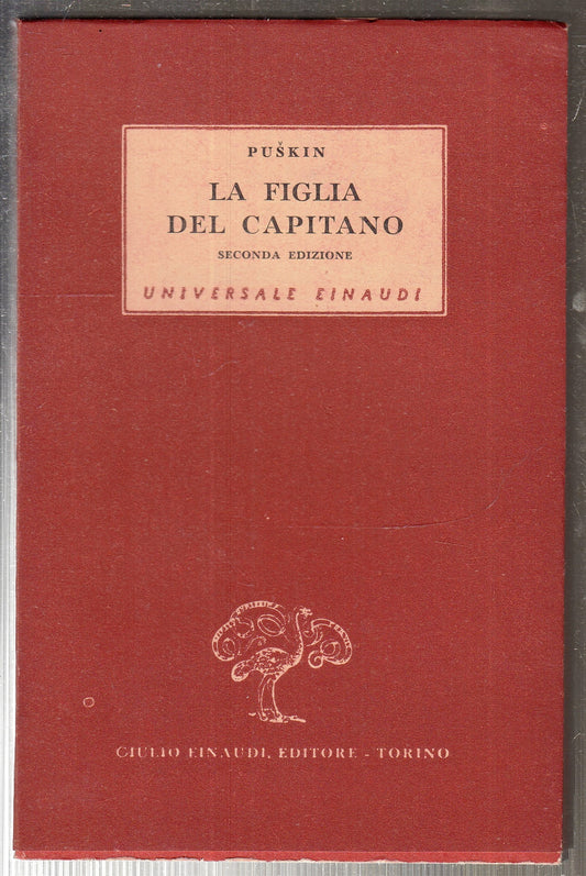 LN- LA FIGLIA DEL CAPITANO - PUSKIN - EINAUDI - UNIVERSALE 18 -- 1945 - BS - XFS