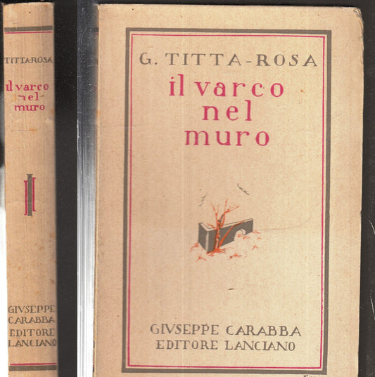 LN- IL VARCO NEL MURO - G. TITTA-ROSA - GIUSEPPE CARABBA ---- B - XFS70