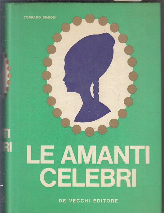 LN- LE AMANTI CELEBRI - CORRADO SIMIONI - DE VECCHI --- 1965 - CS - ZFS144