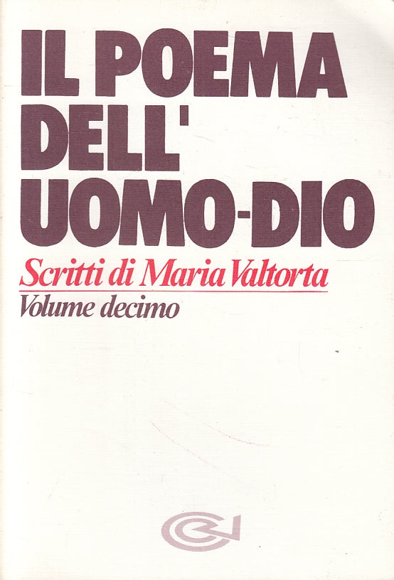 LS- IL POEMA DELL'UOMO DIO VOLUME DECIMO - MARIA VALTORTA ---- 1992 - B - ZFS143