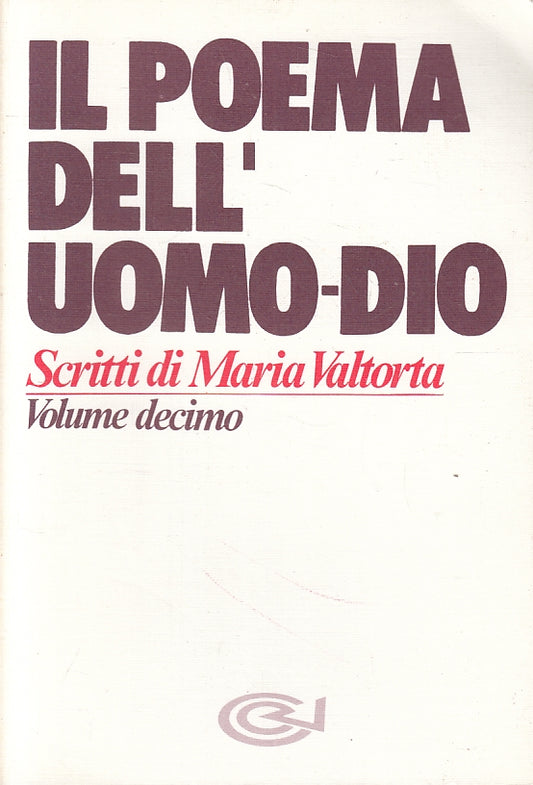 LS- IL POEMA DELL'UOMO DIO VOLUME DECIMO - MARIA VALTORTA ---- 1992 - B - ZFS143