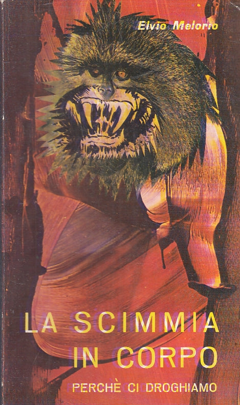 LZ- LA SCIMMIA IN CORPO PERCHE' CI DROGHIAMO - ELVIO MELORIO---- 1978- B- ZFS285