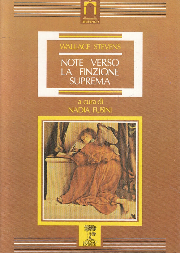 LZ- NOTE VERSO LA FINZIONE SUPREMA- WALLACE STEVENS- ARSENALE--- 1987- B- ZFS466