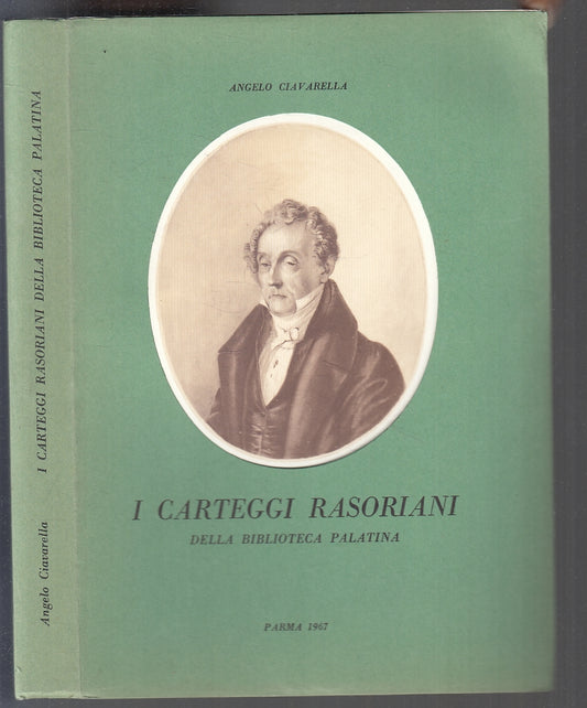 LS- I CARTEGGI RASORIANI BIBLIOTECA PALATINA- CIAVARELLA - PARMA--- 1967- B- XFS