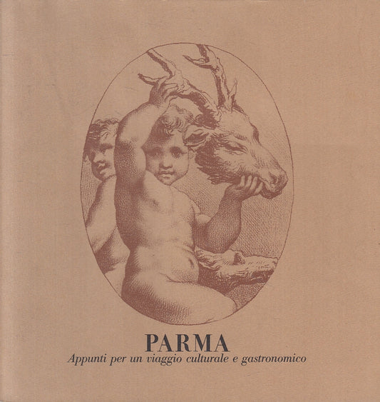 LS- PARMA APPUNTI PER UN VIAGGIO CULTURALE E GASTRONOMICO -- FMR--- 1977- B- WPR