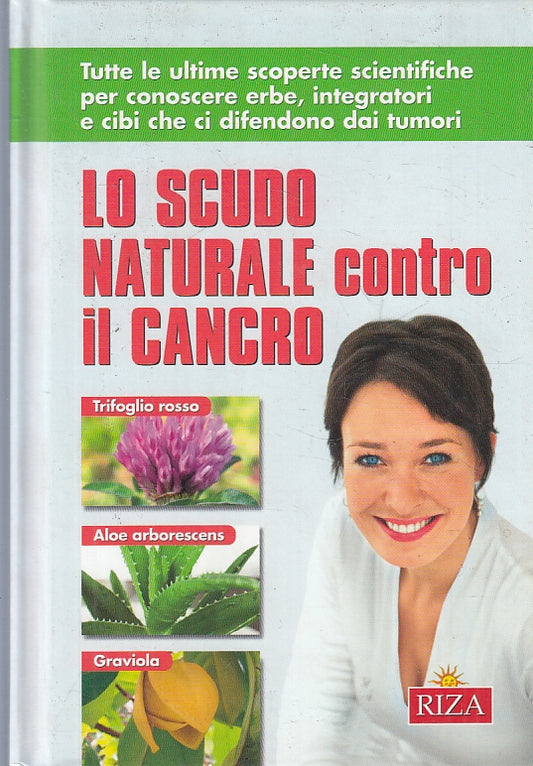 LZ- LO SCUDO NATURALE CONTRO IL CANCRO -- RIZA --- 2009 - C - ZFS277