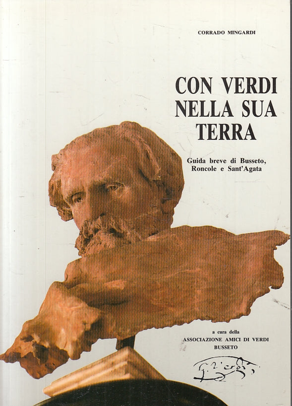 LV- CON VERDI NELLA SUA TERRA GUIDA BUSSETO RONCOLE - MINGARDI ---- 1989- B- WPR