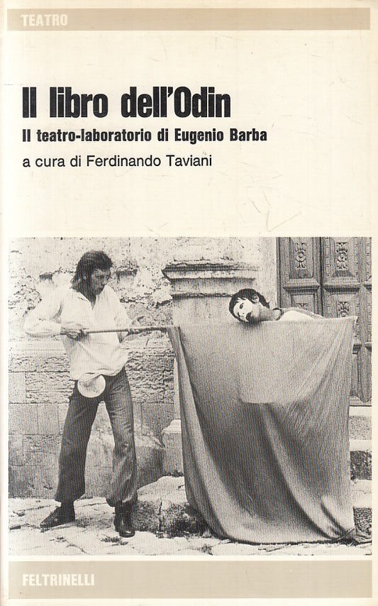 LZ- IL LIBRO DELL'ODIN TEATRO LABORATORIO EUGENIO BARBA- FELTRINELLI- B- ZFS297