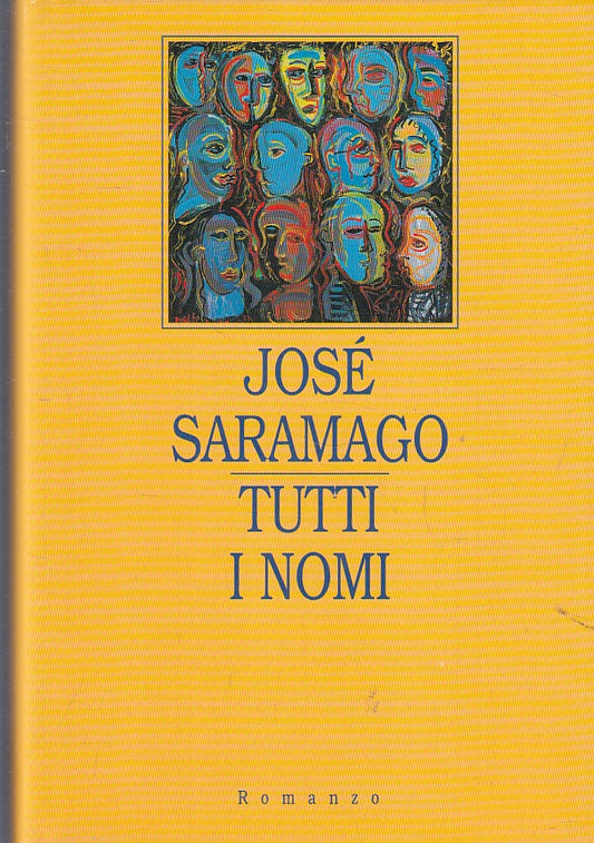 LN- TUTTI I NOMI - JOSE' SARAMAGO - MONDOLIBRI --- 1999 - CS - ZFS290