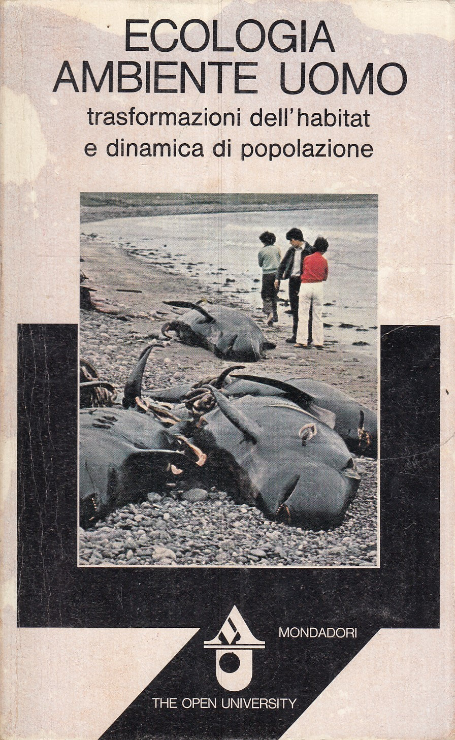 LZ- ECOLOGIA AMBIENTE UOMO -- MONDADORI - THE OPEN UNIVERSITY-- 1980- B- ZFS36