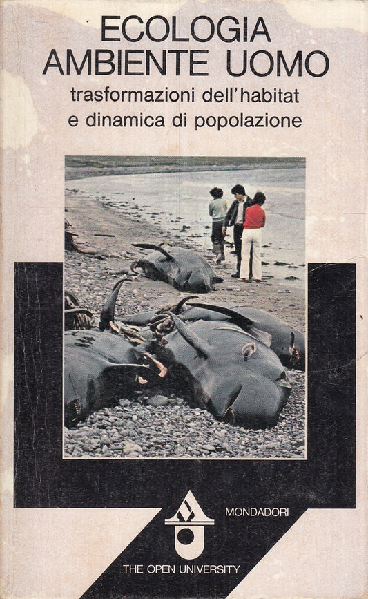 LZ- ECOLOGIA AMBIENTE UOMO -- MONDADORI - THE OPEN UNIVERSITY-- 1980- B- ZFS36