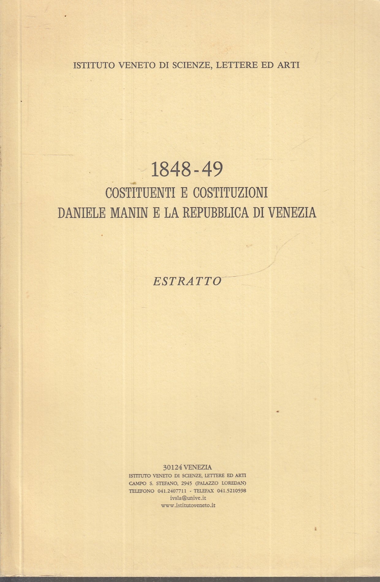 LS- 1848/49 COSTITUENTI E COSTITUZIONI DANIELE MANIN VENEZIA - 2002 - B - ZFS36