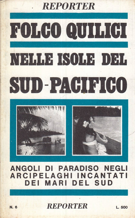 LZ- FOLCO QUILICI NELLE ISOLE DEL SUD-PACIFICO -- REPORTER 6 --- 1968 - B- ZFS36