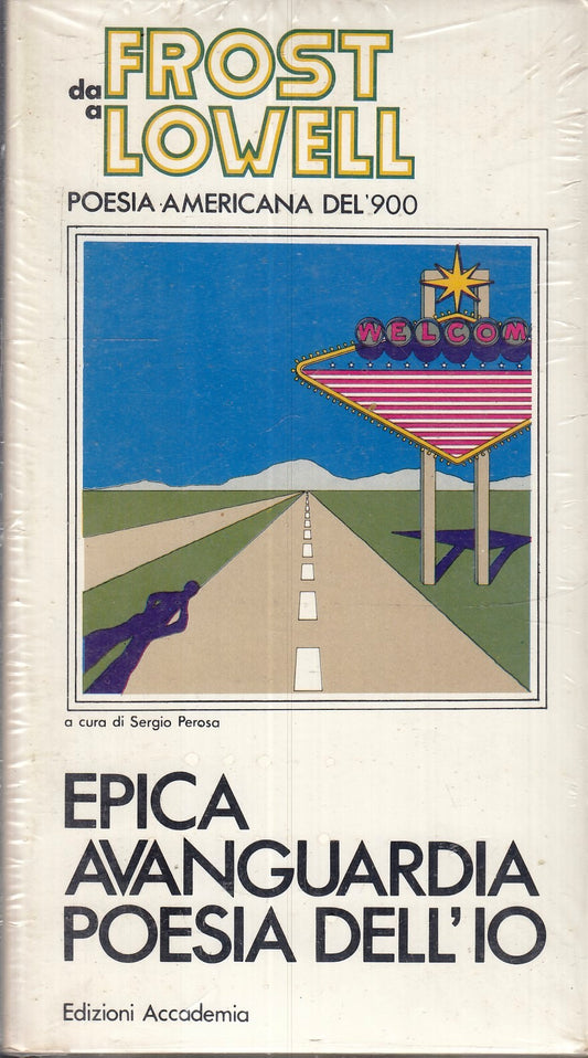 LN- DA FROST A LOWELL EPICA AVANGUARDIA POESIA DELL'IO - ACCADEMIA - B - ZFS36