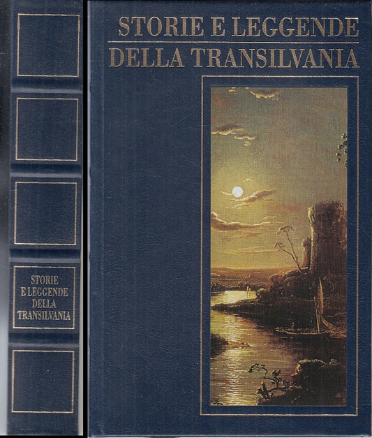 LN- STORIE E LEGGENDE DELLA TRANSILVANIA - CLAUDIO MUTTI- CDE--- 2003- C- XFS137