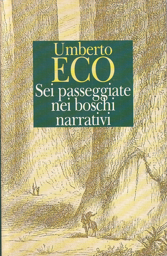 LN- SEI PASSEGGIATE NEI BOSCHI NARRATIVI - UMBERTO ECO - CDE--- 1995- CS- ZFS159