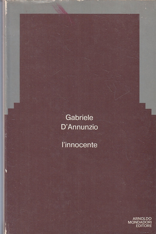 LN- L'INNOCENTE - GABRIELE D'ANNUNZIO - MONDADORI --- 1976- CS- ZFS254