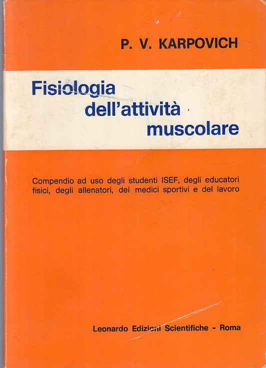 LZ- FISIOLOGIA DELL'ATTIVITA' MUSCOLARE - KARPOVICH - LEONARDO ---- B- ZFS159
