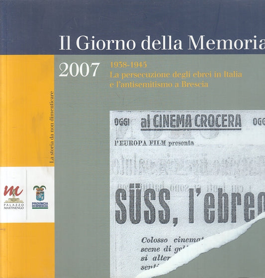 LT- IL GIORNO DELLA MEMORIA 2007 PERSECUZIONE EBREI ANTISEMITISMO BRESCIA- ZFS36