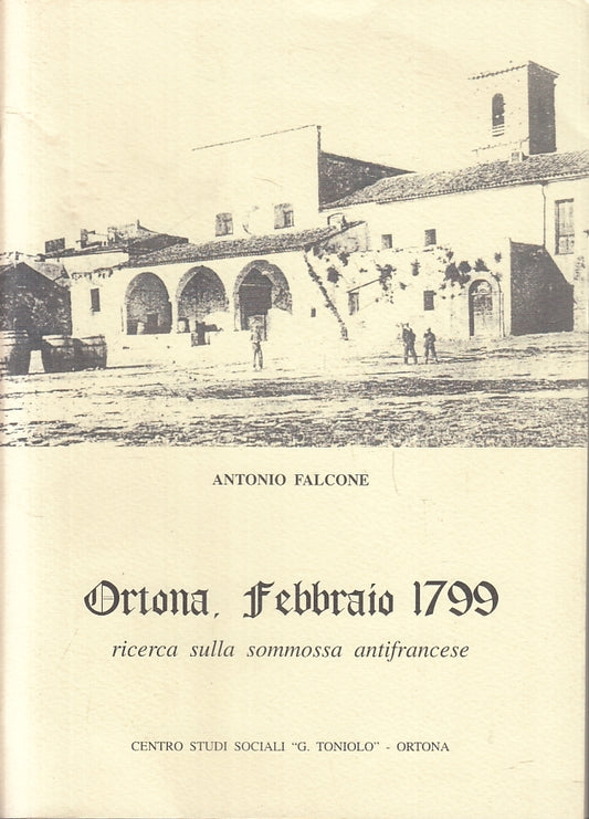 LS- ORTONA FEBBRAIO 1799 RICERCA SOMMOSSA ANTIFRANCESE - FALCONE- 1998- S- ZFS36