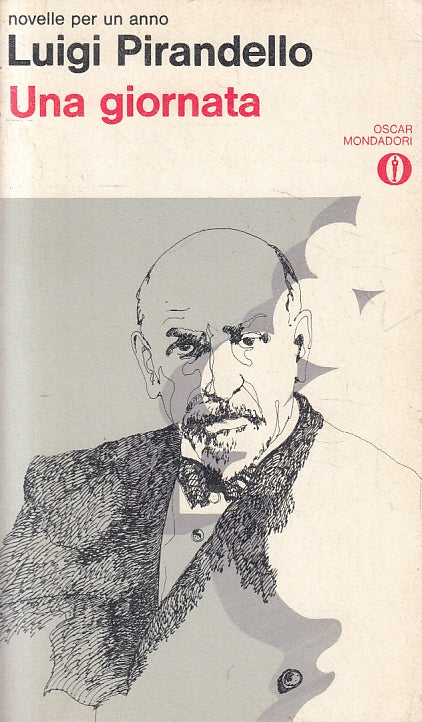 LN2- NOVELLE PER UN ANNO UNA GIORNATA- LUIGI PIRANDELLO- OSCAR MONDADORI- B- XFS