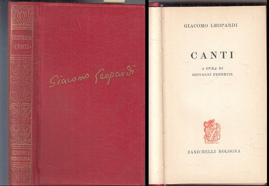 LN- CANTI - GIACOMO LEOPARDI Giovanni Ferretti - ZANICHELLI --- 1964 - C - ZFS33