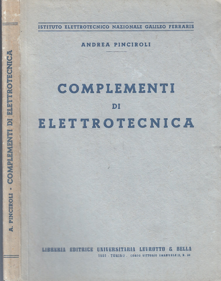 LZ- COMPLEMENTI DI ELETTROTECNICA- PINCIROLI- LEVROTTO & BELLA--- 1951- B- ZFS33